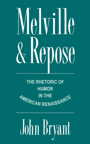 Melville and Repose: بلاغت طنز در رنسانس آمریکا