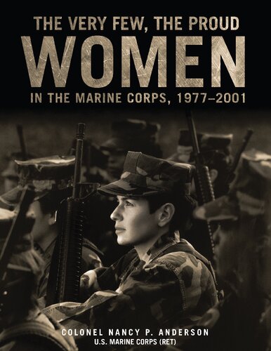 ﻿The Very Few, The Proud: Women in the Marine Corps, 1977-2001