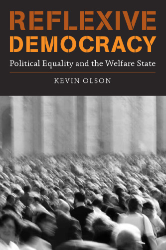 دموکراسی بازتابی: برابری سیاسی و دولت رفاه (مطالعات در اندیشه اجتماعی معاصر آلمان)