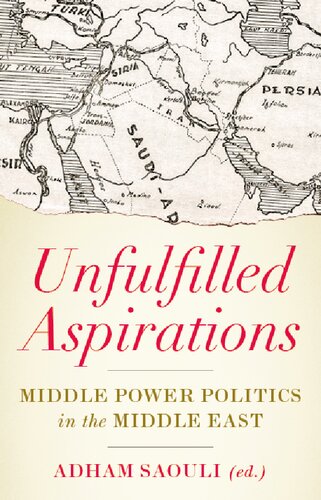 ﻿آرزوهای برآورده نشده: سیاست قدرت میانه در خاورمیانه