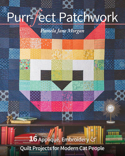 ﻿Purr-fect Patchwork: 16 Appliqué، گلدوزی