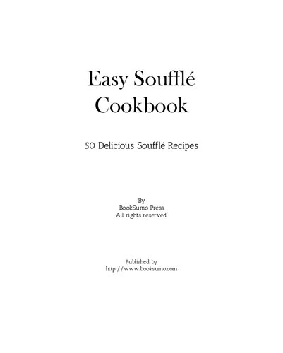 ﻿کتاب آشپزی آسان سوفله: 50 دستور پخت سوفله خوشمزه