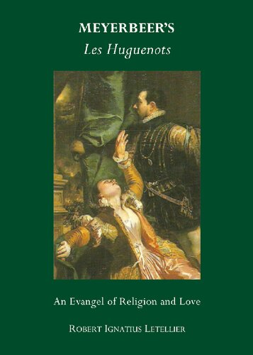 ﻿Les Huguenots مایربیر: انجیل دین و عشق