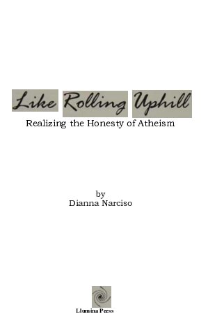 ﻿مانند Rolling Uphill: Realizing the Honesty of Atheism