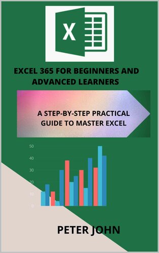 ﻿EXCEL 365 برای زبان آموزان مبتدی و پیشرفته: یک راهنمای عملی گام به گام برای Master EXCEL