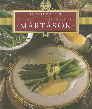 ﻿مدرسه آشپزی Le Cordon bleu برای لذیذها: سس