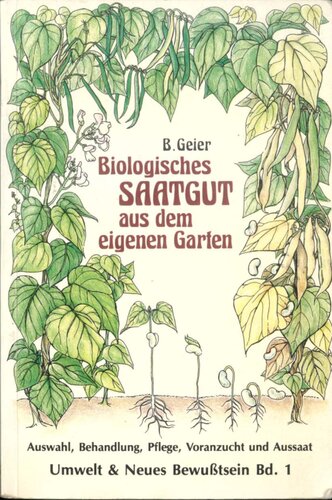 ﻿بذرهای ارگانیک از باغ خود: انتخاب، درمان، مراقبت، قبل از کشت و کاشت