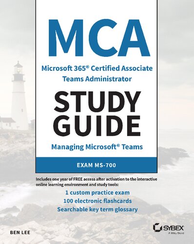 ﻿MCA Microsoft 365 Teams Administrator Study Guide: Exam MS-700
