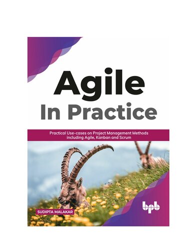 ﻿AGILE در عمل: موارد استفاده عملی در روش‌های مدیریت پروژه از جمله Agile، Kanban و Scrum (نسخه انگلیسی)