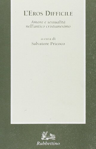 ﻿اروس دشوار عشق و تمایلات جنسی در مسیحیت باستان