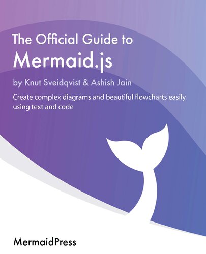 ﻿راهنمای رسمی Mermaid.js: نمودارهای پیچیده و فلوچارت های زیبا را به راحتی با استفاده از متن و کد ایجاد کنید.