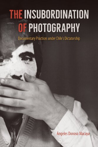 ﻿عدم تبعیت از عکاسی: شیوه های مستند در دوران دیکتاتوری شیلی