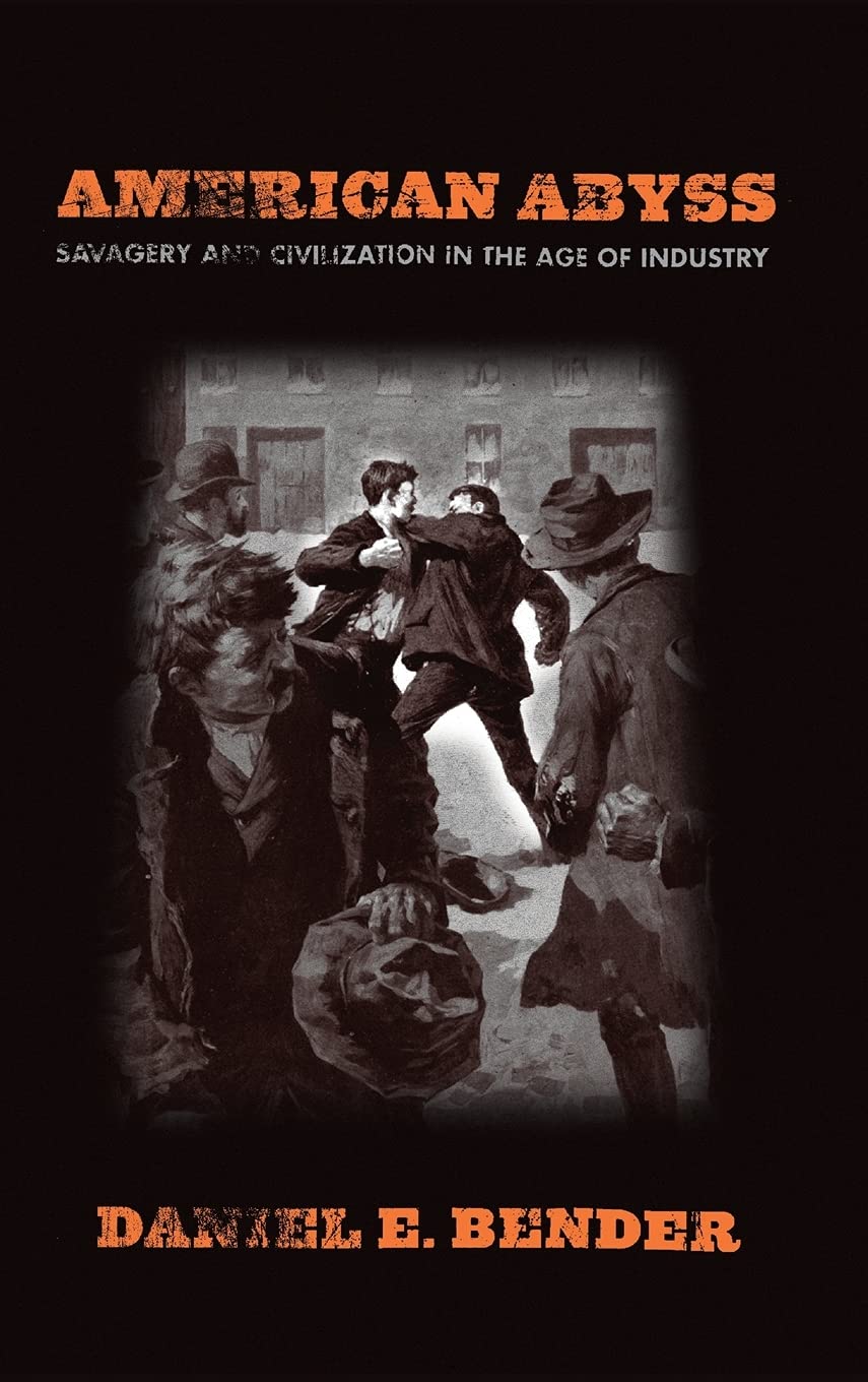 ﻿American Abyss: Savagery and Civilization در عصر صنعت