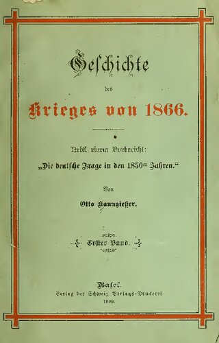 ﻿تاریخ جنگ 1866; همراه با گزارش مقدماتی: 