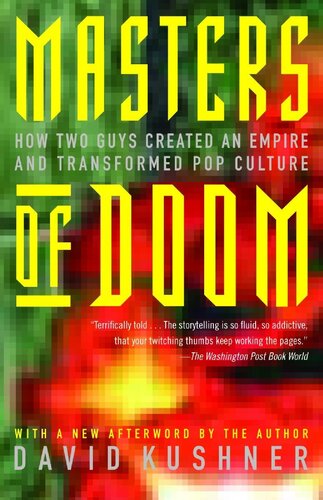 ﻿Masters of Doom: How Two Guys Created a Empire and Transformed Pop Culture اثر کوشنر، دیوید (2004) جلد شومیز