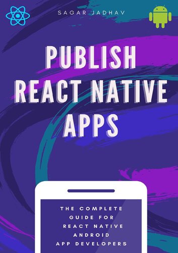 ﻿انتشار برنامه‌های React Native: راهنمای کامل انتشار برنامه‌های اندروید React Native در فروشگاه Google Play و تنظیم تبلیغات و اعلان‌های فشار (نسخه انگلیسی)