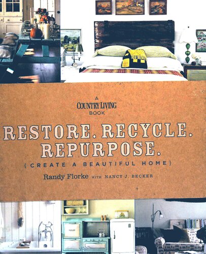 ﻿بازگرداندن. بازیافت. Repurpose.: ایجاد یک خانه زیبا