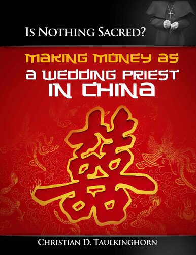 ﻿آیا هیچ چیز مقدس نیست؟ کسب درآمد به عنوان کشیش عروسی در چین.