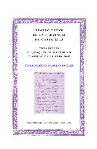 ﻿تئاتر مختصر در استان کاستاریکا: سه قطعه از خواکین د اورامونو و مونیوز د لا ترینیداد / مطالعه، نسخه و یادداشت‌های لئوناردو سانچو دوبلز.