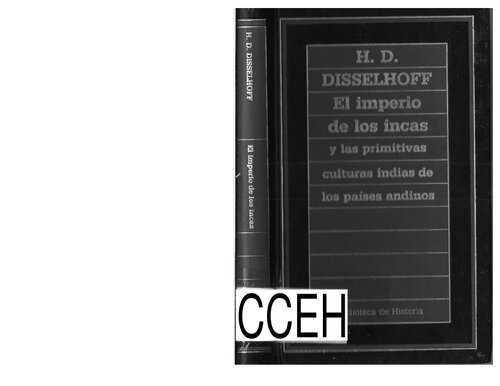 ﻿امپراتوری اینکاها و فرهنگ های بدوی هندی کشورهای آند / H. D. Disselhoff; [ترجمه اسماعیل بالانیا]; [پرداخت مانوئل لوسنا سالمورال]