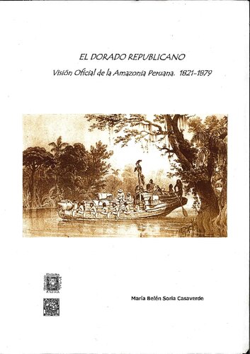 ﻿El Dorado Repúblicano: دیدگاه رسمی آمازون پرو، 1821-1879