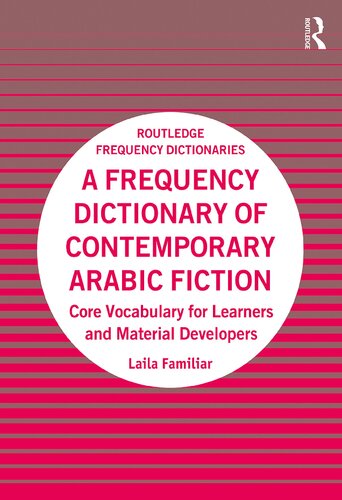 ﻿فرهنگ فرکانس ادبیات داستانی معاصر عربی: واژگان اصلی برای زبان آموزان و توسعه دهندگان مواد