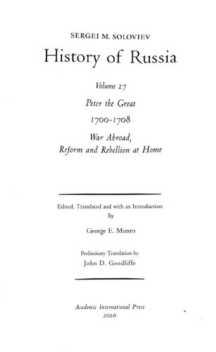 ﻿تاریخ روسیه جلد 27: پیتر کبیر 1700-1708 جنگ در خارج از کشور اصلاحات و شورش در خانه