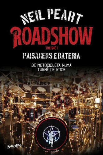 ﻿Roadshow: Landscapes and Drums: On a Motorcycle on a Rock Tour - جلد 1