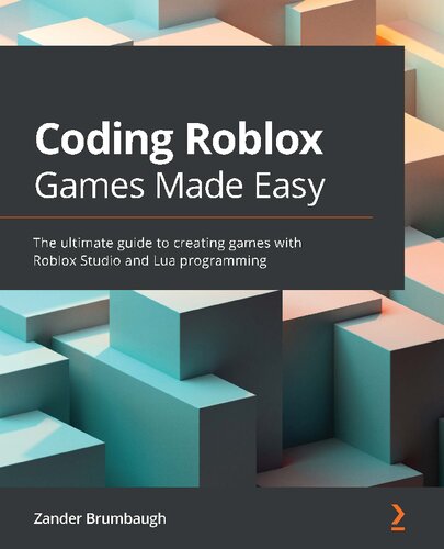 ﻿برنامه نویسی بازی های Roblox Made Easy: راهنمای نهایی برای ایجاد بازی با Roblox Studio و برنامه نویسی Lua