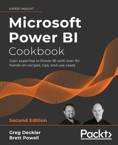 ﻿کتاب آشپزی Microsoft Power BI: در Power BI با بیش از 90 دستور العمل عملی، نکات و موارد کاربردی، ویرایش دوم، تخصص کسب کنید.