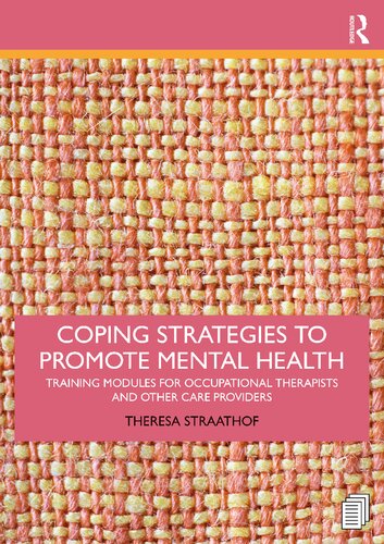 ﻿راهبردهای مقابله ای برای ارتقای سلامت روان: ماژول های آموزشی برای کاردرمانگران و سایر ارائه دهندگان مراقبت