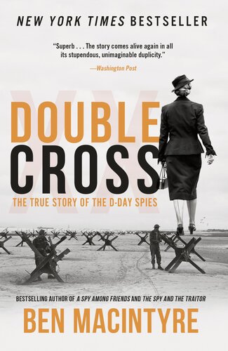 ﻿Double Cross: The True Story of the D-Day Spies