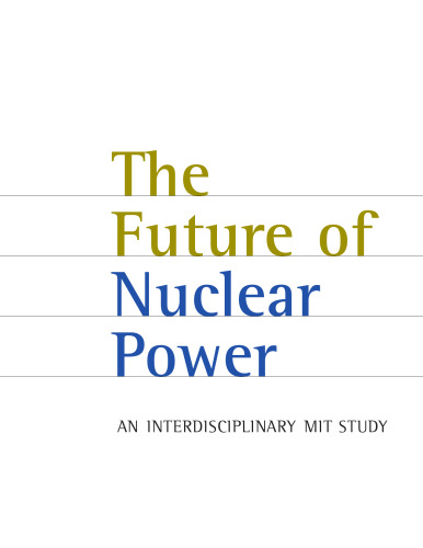 ﻿آینده انرژی هسته ای - یک مطالعه بین رشته ای MIT