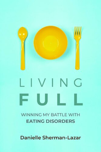 ﻿زندگی کامل: برنده شدن در نبرد من با اختلالات خوردن