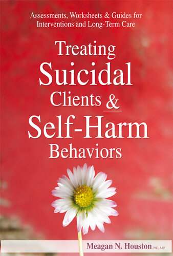 ﻿درمان مشتریان خودکشی و رفتارهای خودآزاری: ارزیابی ها، کاربرگ ها و راهنمای مداخلات و مراقبت های طولانی مدت