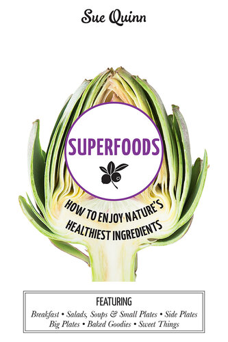 ﻿Superfoods: چگونه از سالم ترین مواد طبیعی لذت ببریم