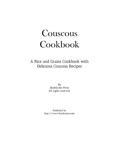 ﻿کتاب آشپزی کوسکوس: کتاب آشپزی برنج و غلات با دستور العمل های خوشمزه کوسکوس