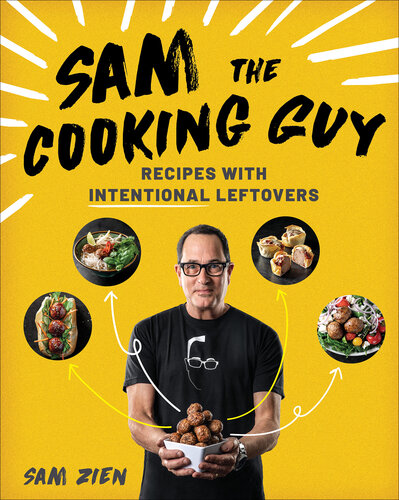 ﻿Sam the Cooking Guy: Recipes with Ententional Reftovers