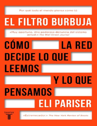 ﻿El Filtro Burbuja: Cómo la web biryar lo que leemos y lo que pensamos