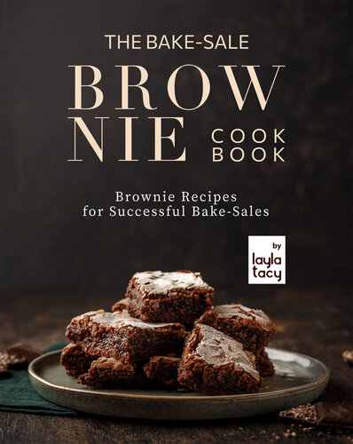 ﻿کتاب آشپزی The Bake-Sale Brownies: Recipies Brownie for Successful Bake-Sales