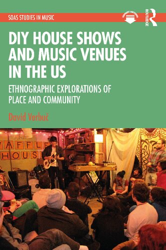 ﻿نمایش‌های خانه DIY و مکان‌های موسیقی در ایالات متحده: کاوش‌های قوم‌نگاری مکان و جامعه
