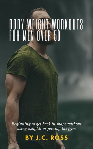 ﻿تمرینات وزن بدن برای مردان بالای 50 سال: شروع به بازگشت به فرم بدون استفاده از وزنه یا رفتن به باشگاه