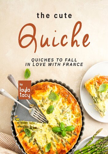 ﻿The Cute Quiche: Quiches برای عاشق شدن با فرانسه