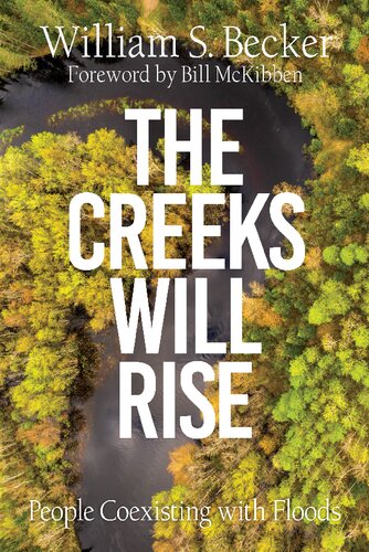 ﻿The Creeks Will Rise: People Co-Existing with Floods