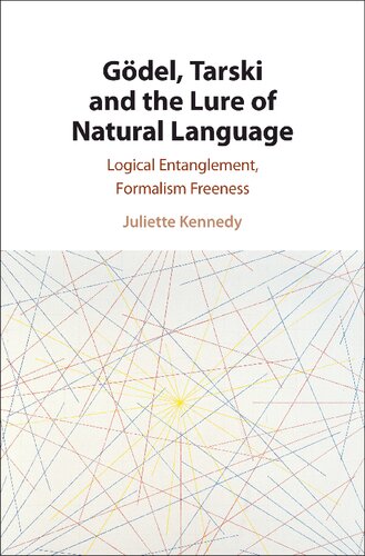 ﻿گودل، تارسکی و فریب زبان طبیعی: درهم تنیدگی منطقی، آزادی فرمالیسم