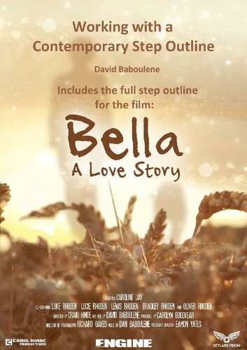 ﻿کار با طرح کلی مرحله معاصر: ابزار انتخابی برای توسعه داستان: شامل طرح کلی گام برای داستان فیلم: بلا