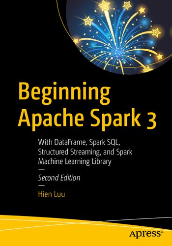 ﻿آغاز Apache Spark 3: با DataFrame، Spark SQL، Structured Streaming و Spark Machine Learning Library