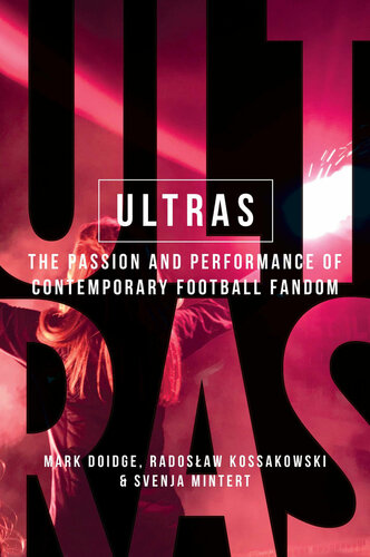 ﻿Ultras: شور و شوق و عملکرد هواداران فوتبال معاصر