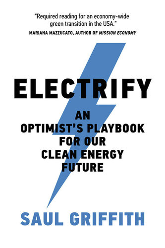 ﻿Electrify: کتاب بازی یک خوشبین برای آینده انرژی پاک ما