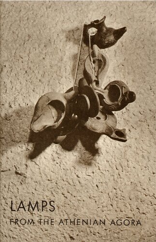 ﻿لامپ هایی از آگورا آتن (کاوش های کتاب های تصویری آگورا آتن، شماره 9)